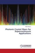 Sharma |  Photonic Crystal Fibers for Supercontinuum Applications | Buch |  Sack Fachmedien