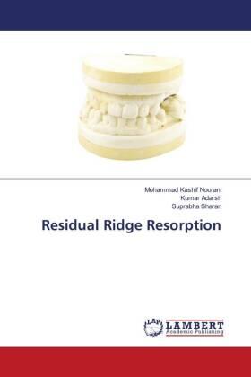 Noorani / Adarsh / Sharan | Residual Ridge Resorption | Buch | 978-620-3-58379-3 | www.sack.de
