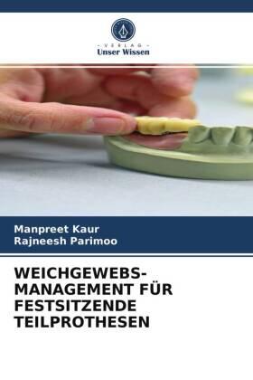 Kaur / Parimoo |  WEICHGEWEBS- MANAGEMENT FÜR FESTSITZENDE TEILPROTHESEN | Buch |  Sack Fachmedien