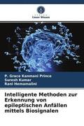 Prince / Kumar / Hemamalini |  Intelligente Methoden zur Erkennung von epileptischen Anfällen mittels Biosignalen | Buch |  Sack Fachmedien