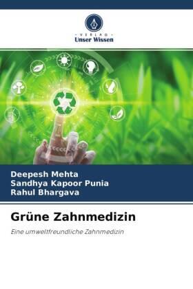 Mehta / Punia / Bhargava |  Grüne Zahnmedizin | Buch |  Sack Fachmedien