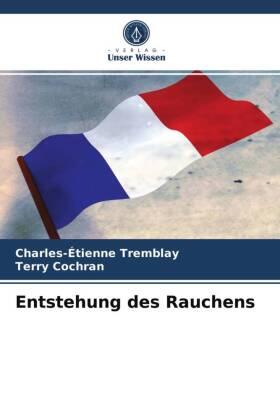Tremblay / Cochran |  Entstehung des Rauchens | Buch |  Sack Fachmedien