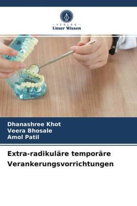 Khot / Bhosale / Patil |  Extra-radikuläre temporäre Verankerungsvorrichtungen | Buch |  Sack Fachmedien