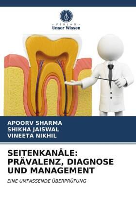Sharma / Jaiswal / Nikhil |  SEITENKANÄLE: PRÄVALENZ, DIAGNOSE UND MANAGEMENT | Buch |  Sack Fachmedien