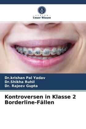 Yadav / Ruhil / Gupta |  Kontroversen in Klasse 2 Borderline-Fällen | Buch |  Sack Fachmedien