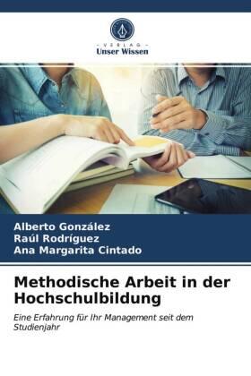 González / Rodríguez / Cintado |  Methodische Arbeit in der Hochschulbildung | Buch |  Sack Fachmedien