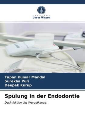 Mandal / Puri / Kurup |  Spülung in der Endodontie | Buch |  Sack Fachmedien