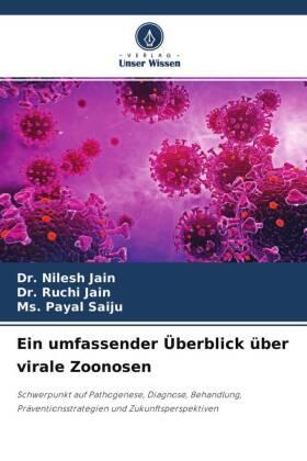 Jain / Saiju |  Ein umfassender Überblick über virale Zoonosen | Buch |  Sack Fachmedien