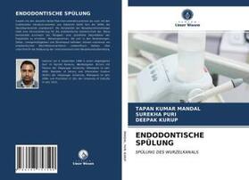 Mandal / Puri / Kurup |  ENDODONTISCHE SPÜLUNG | Buch |  Sack Fachmedien