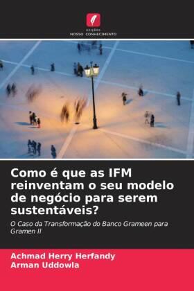 Herfandy / Uddowla |  Como é que as IFM reinventam o seu modelo de negócio para serem sustentáveis? | Buch |  Sack Fachmedien