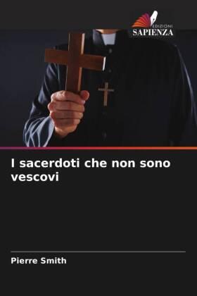 Smith |  I sacerdoti che non sono vescovi | Buch |  Sack Fachmedien