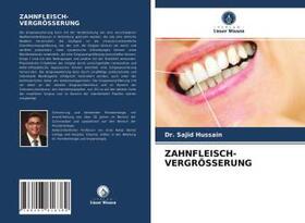 Hussain |  ZAHNFLEISCH- VERGRÖSSERUNG | Buch |  Sack Fachmedien
