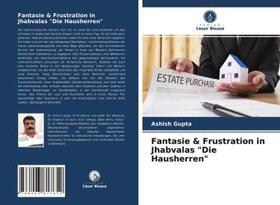 Gupta |  Fantasie & Frustration in Jhabvalas "Die Hausherren" | Buch |  Sack Fachmedien