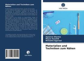 Sharma / Kaushik / Agarwal |  Materialien und Techniken zum Nähen | Buch |  Sack Fachmedien