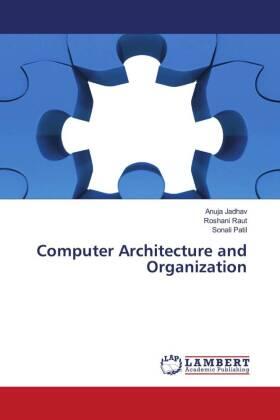 Jadhav / Raut / Patil |  Computer Architecture and Organization | Buch |  Sack Fachmedien