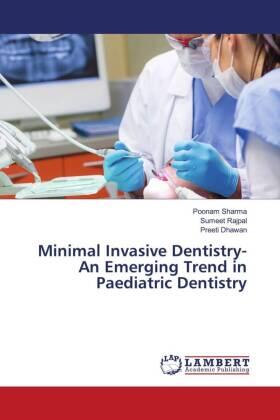 Sharma / Rajpal / Dhawan |  Minimal Invasive Dentistry-An Emerging Trend in Paediatric Dentistry | Buch |  Sack Fachmedien