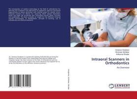 Varghese / Ashtekar / Biradar |  Intraoral Scanners in Orthodontics | Buch |  Sack Fachmedien