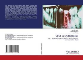 Thakur / Sapahiya / Dhiman |  CBCT in Endodontics | Buch |  Sack Fachmedien