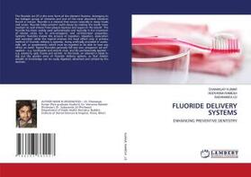 Kumar / Ramesh / Ld |  FLUORIDE DELIVERY SYSTEMS | Buch |  Sack Fachmedien