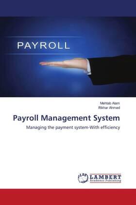 Alam / Ahmed |  Payroll Management System | Buch |  Sack Fachmedien