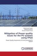 Pragathi / Srinivasulu / Poonia |  Mitigation of Power quality issues for the PV systems using FPGA | Buch |  Sack Fachmedien