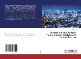 Liang |  Blockchain Applications: Public Opinion Analysis and Judicial Practice | Buch |  Sack Fachmedien