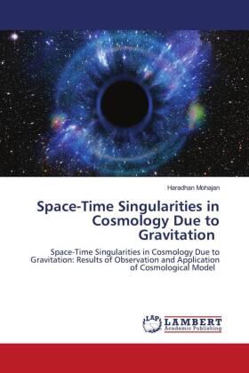Mohajan | Space-Time Singularities in Cosmology Due to Gravitation | Buch | 978-620-392442-8 | sack.de