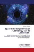 Mohajan |  Space-Time Singularities in Cosmology Due to Gravitation | Buch |  Sack Fachmedien