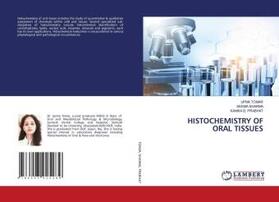 Tomar / Sharma / Prabhat |  HISTOCHEMISTRY OF ORAL TISSUES | Buch |  Sack Fachmedien