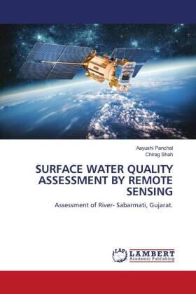 Panchal / Shah |  SURFACE WATER QUALITY ASSESSMENT BY REMOTE SENSING | Buch |  Sack Fachmedien
