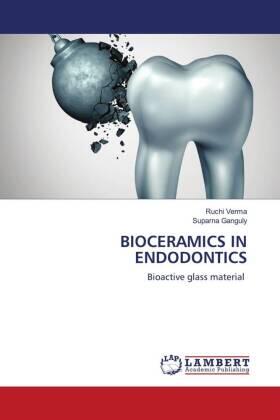 Verma / Ganguly |  BIOCERAMICS IN ENDODONTICS | Buch |  Sack Fachmedien