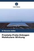 Sidibé |  Prostata-Proto-Onkogen Molekulare Wirkung | Buch |  Sack Fachmedien