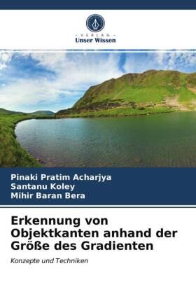 Acharjya / Koley / Bera |  Erkennung von Objektkanten anhand der Größe des Gradienten | Buch |  Sack Fachmedien