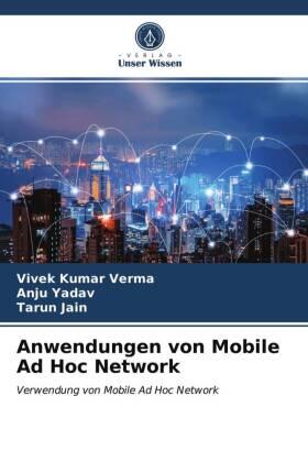 Verma / Yadav / Jain |  Anwendungen von Mobile Ad Hoc Network | Buch |  Sack Fachmedien