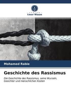 Rabie |  Geschichte des Rassismus | Buch |  Sack Fachmedien