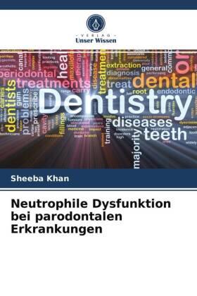 Khan |  Neutrophile Dysfunktion bei parodontalen Erkrankungen | Buch |  Sack Fachmedien