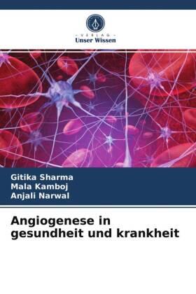 Sharma / Kamboj / Narwal |  Angiogenese in gesundheit und krankheit | Buch |  Sack Fachmedien