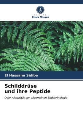 Sidibé | Schilddrüse und ihre Peptide | Buch | 978-620-396148-5 | sack.de