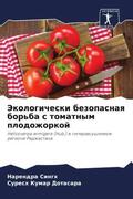 Singh / Dotasara |  Jekologicheski bezopasnaq bor'ba s tomatnym plodozhorkoj | Buch |  Sack Fachmedien