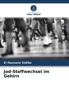Sidibé | Jod-Stoffwechsel im Gehirn | Buch | 978-620-396531-5 | sack.de
