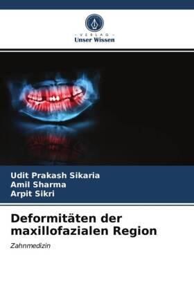 Sikaria / Sharma / Sikri |  Deformitäten der maxillofazialen Region | Buch |  Sack Fachmedien