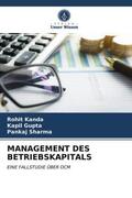 Kanda / Gupta / Sharma |  MANAGEMENT DES BETRIEBSKAPITALS | Buch |  Sack Fachmedien