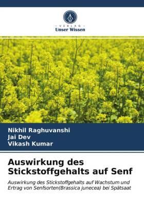 Raghuvanshi / Dev / Kumar |  Auswirkung des Stickstoffgehalts auf Senf | Buch |  Sack Fachmedien