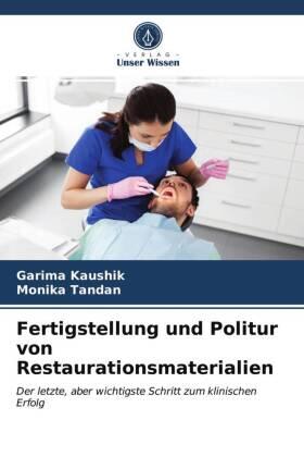 Kaushik / Tandan |  Fertigstellung und Politur von Restaurationsmaterialien | Buch |  Sack Fachmedien