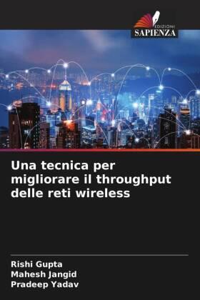 Gupta / Jangid / Yadav |  Una tecnica per migliorare il throughput delle reti wireless | Buch |  Sack Fachmedien