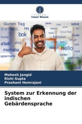 Jangid / Gupta / Hemrajani |  System zur Erkennung der indischen Gebärdensprache | Buch |  Sack Fachmedien