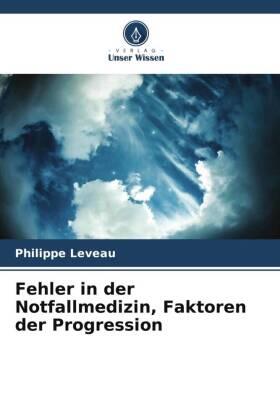 Leveau |  Fehler in der Notfallmedizin, Faktoren der Progression | Buch |  Sack Fachmedien