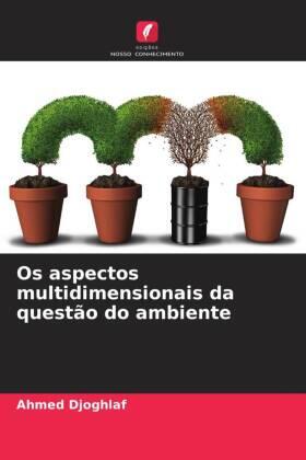 Djoghlaf |  Os aspectos multidimensionais da questão do ambiente | Buch |  Sack Fachmedien
