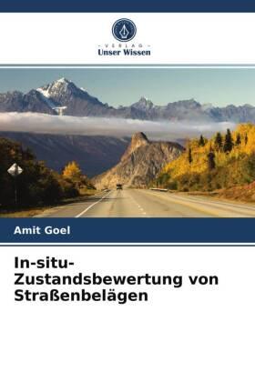 Goel |  In-situ-Zustandsbewertung von Straßenbelägen | Buch |  Sack Fachmedien