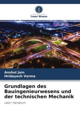 Jain / Varma |  Grundlagen des Bauingenieurwesens und der technischen Mechanik | Buch |  Sack Fachmedien